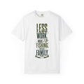 Less Work More Fishing More Family T-Shirt | Fishing Family Shirt | Retired Fisherman Gift