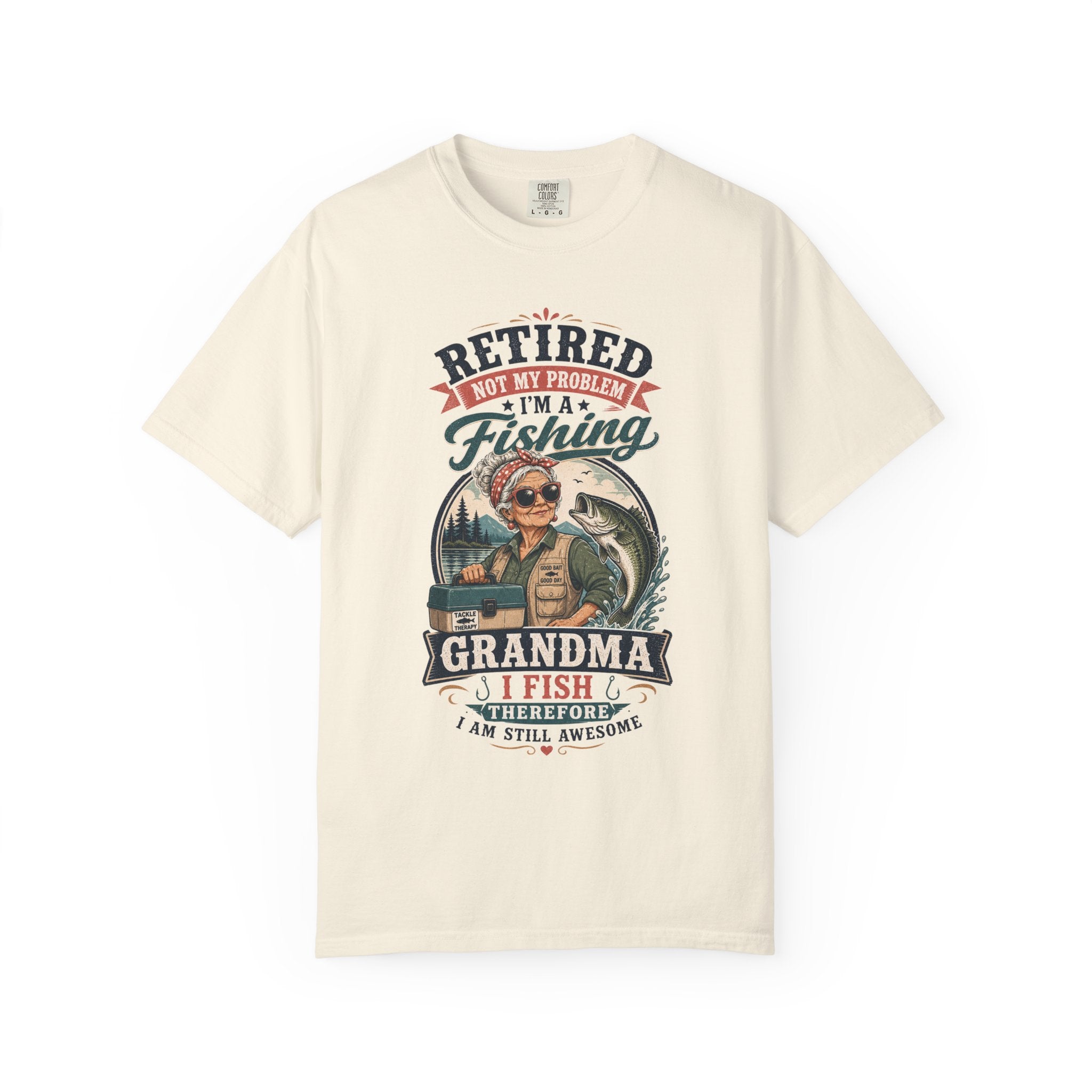 Retired Grandma Fishing Shirt | Funny Fishing Grandma Tee | I Fish Therefore I Am Still Awesome Retirement Gift