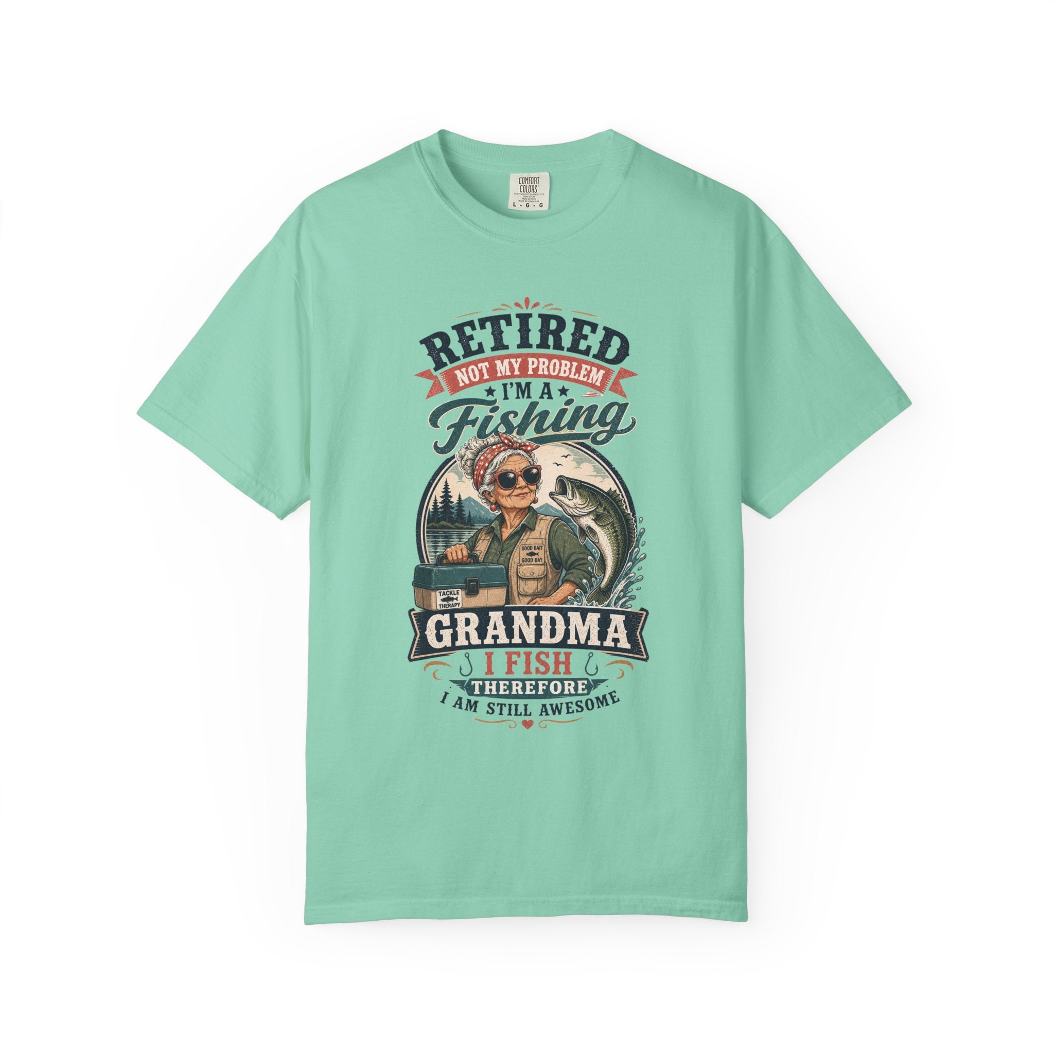 Retired Grandma Fishing Shirt | Funny Fishing Grandma Tee | I Fish Therefore I Am Still Awesome Retirement Gift