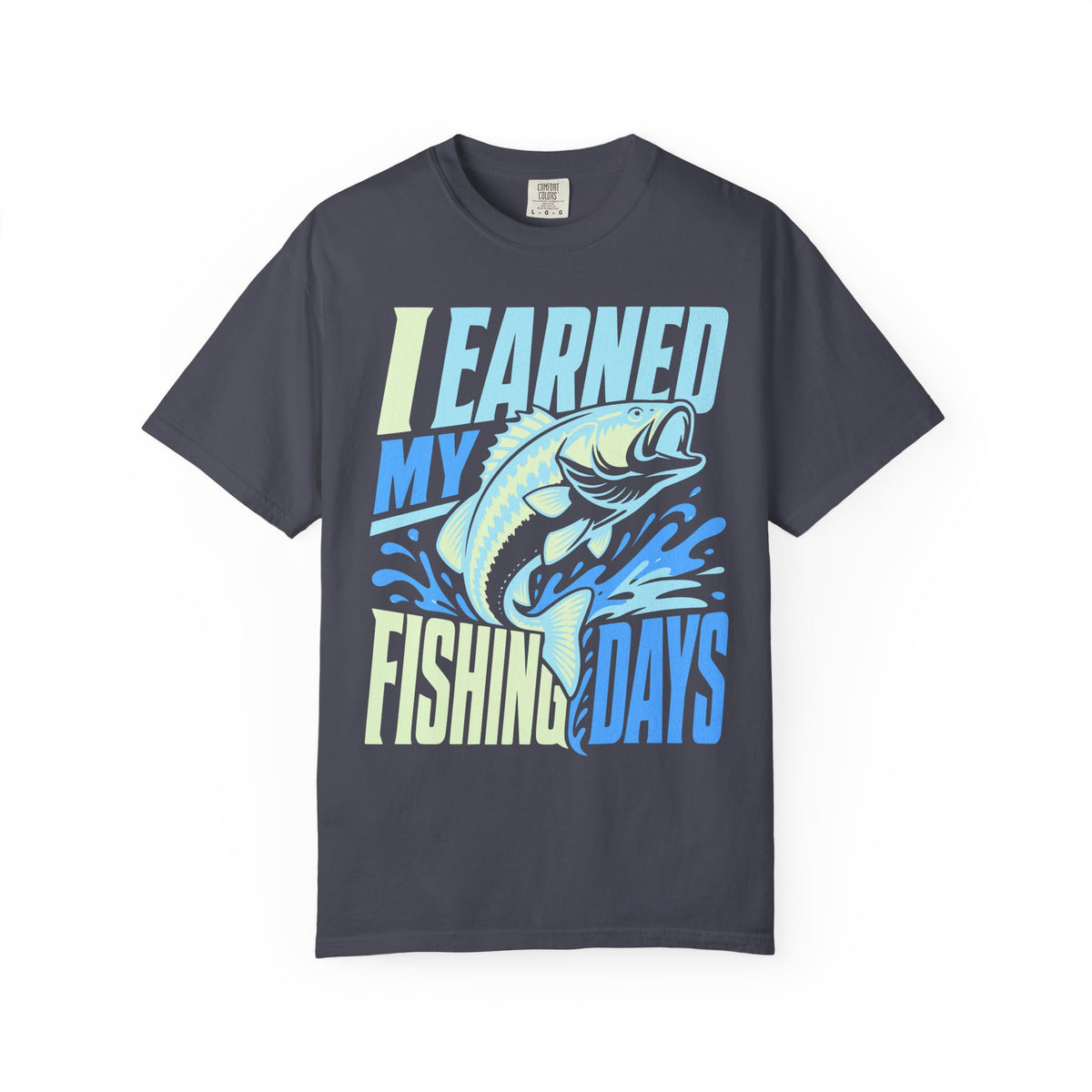 I Earned My Fishing Days Shirt | Bass Fishing T-Shirt | Fishing Gift for Anglers | Unisex Outdoor Tee