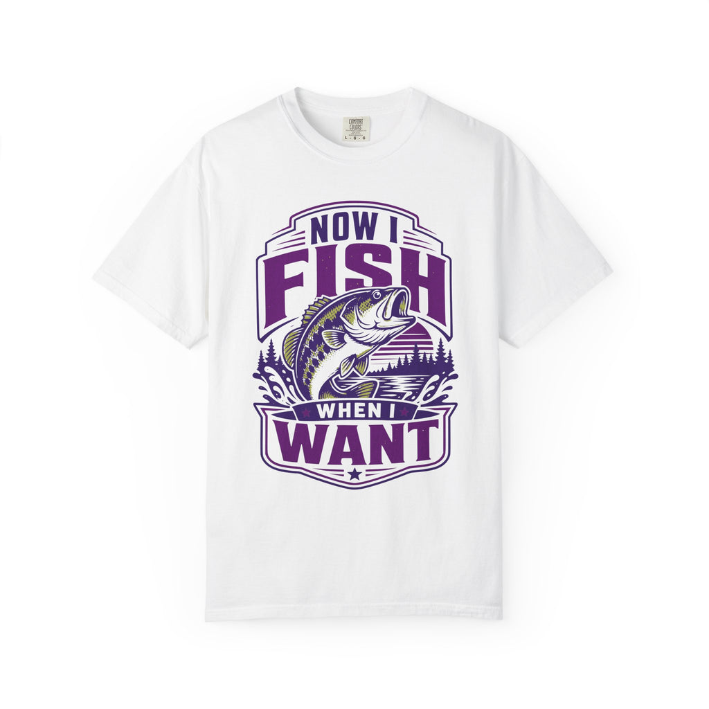 Now I Fish When I Want T-Shirt – Funny Fishing Shirt – Unisex Angler Tee