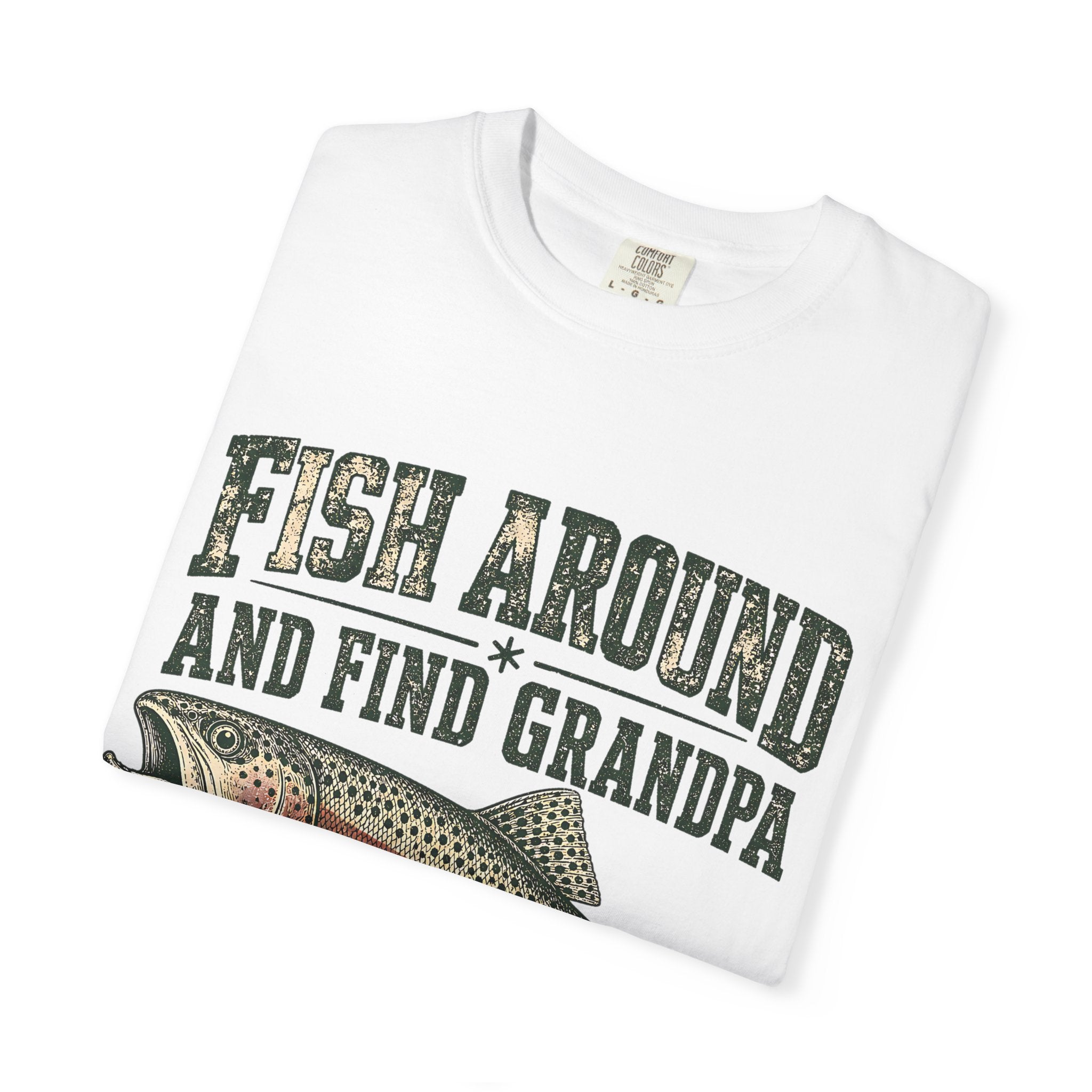 Fish Around and Find Grandpa Shirt | Funny Retired Fisherman Trout Fishing T-Shirt | Grandpa Retirement Gift