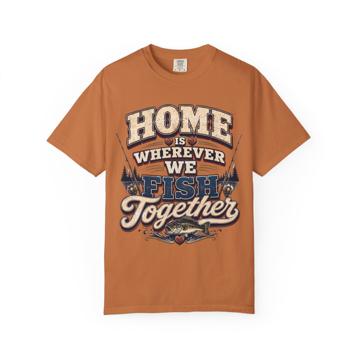 Home Is Wherever We Fish Together Fishing T-Shirt | Couples Fishing Shirt | Lake Life Gift for Fisherman and Fisherwoman