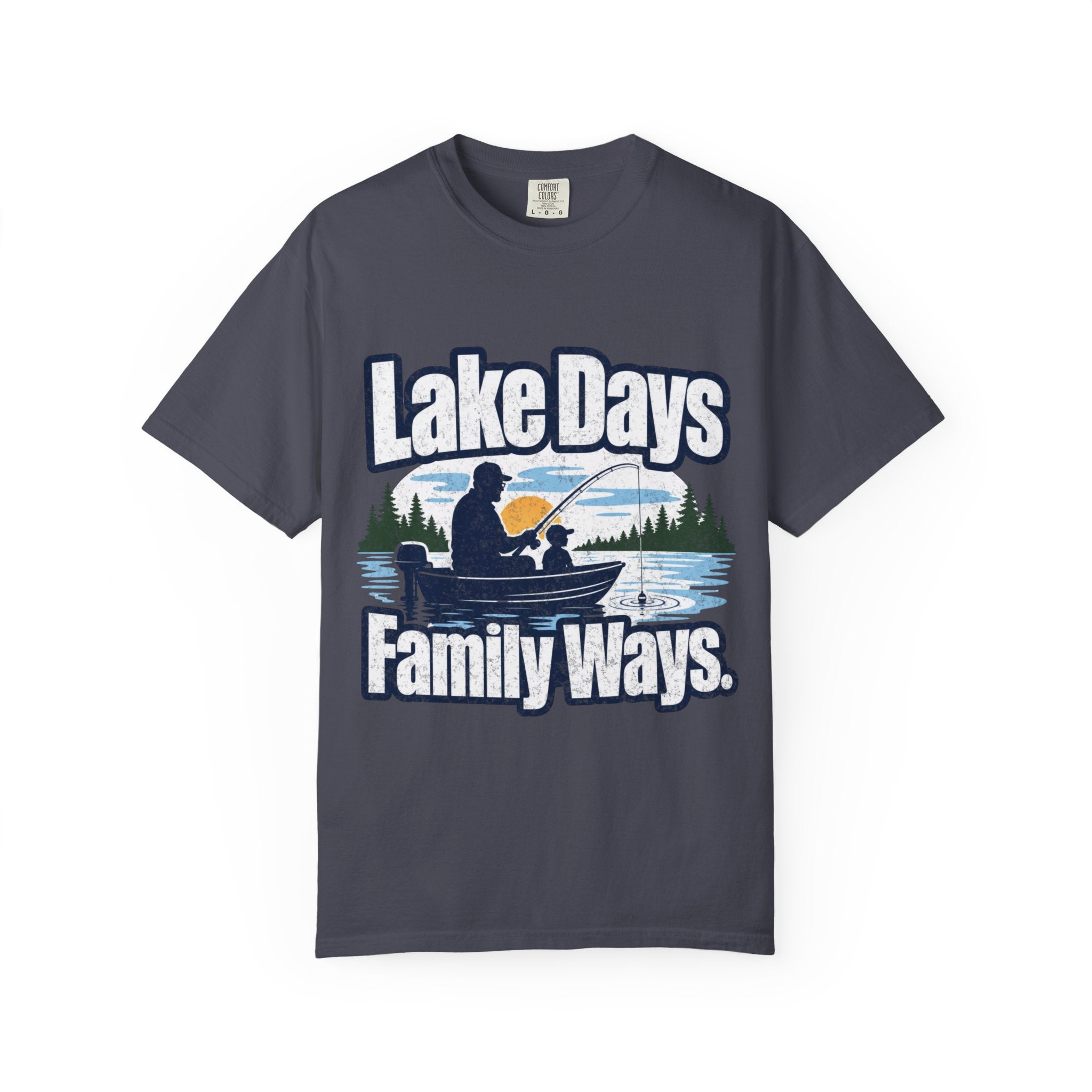 Lake Days Family Ways Fishing Shirt – Family Fishing T-Shirt, Lake Life Gift, Outdoor Adventure Tee