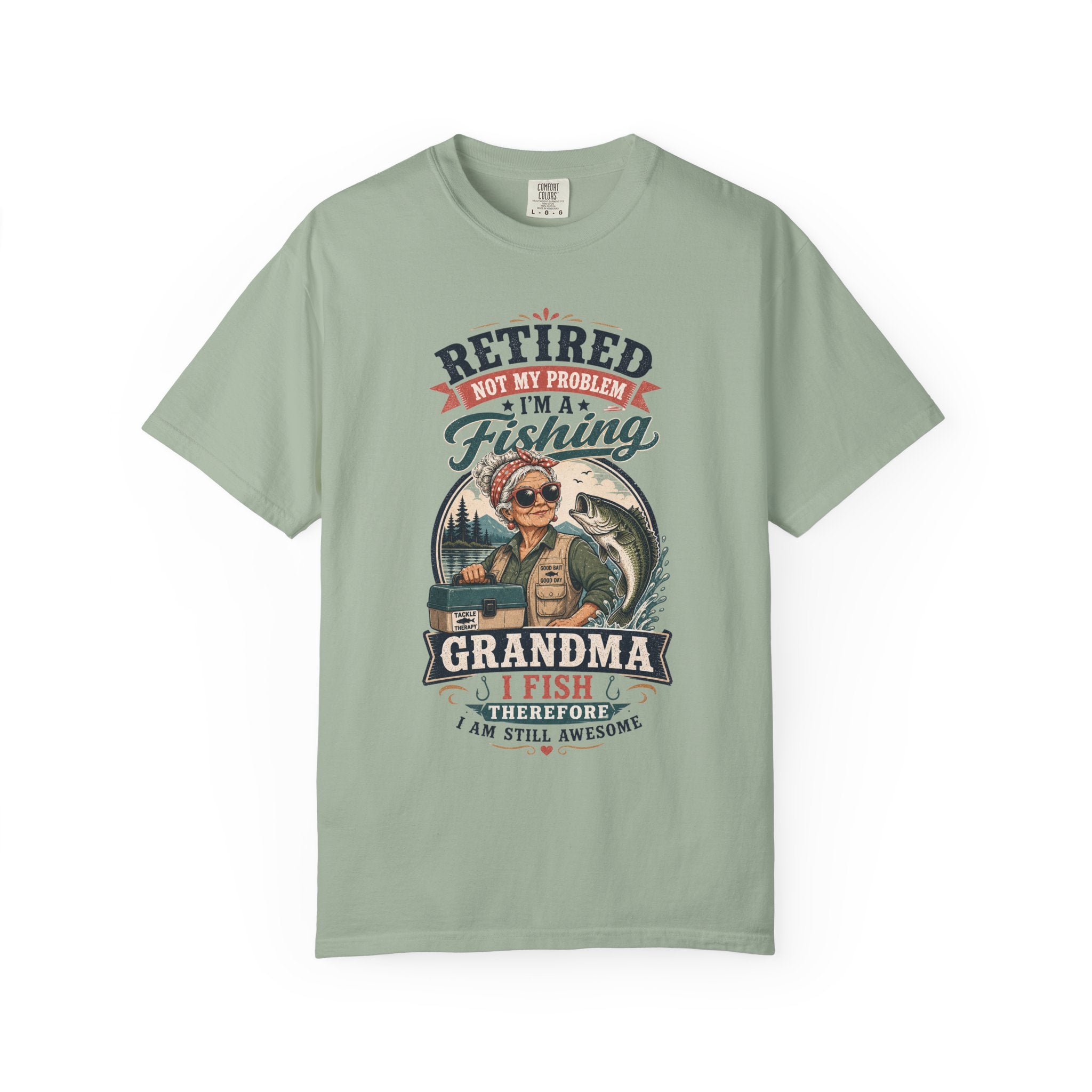 Retired Grandma Fishing Shirt | Funny Fishing Grandma Tee | I Fish Therefore I Am Still Awesome Retirement Gift