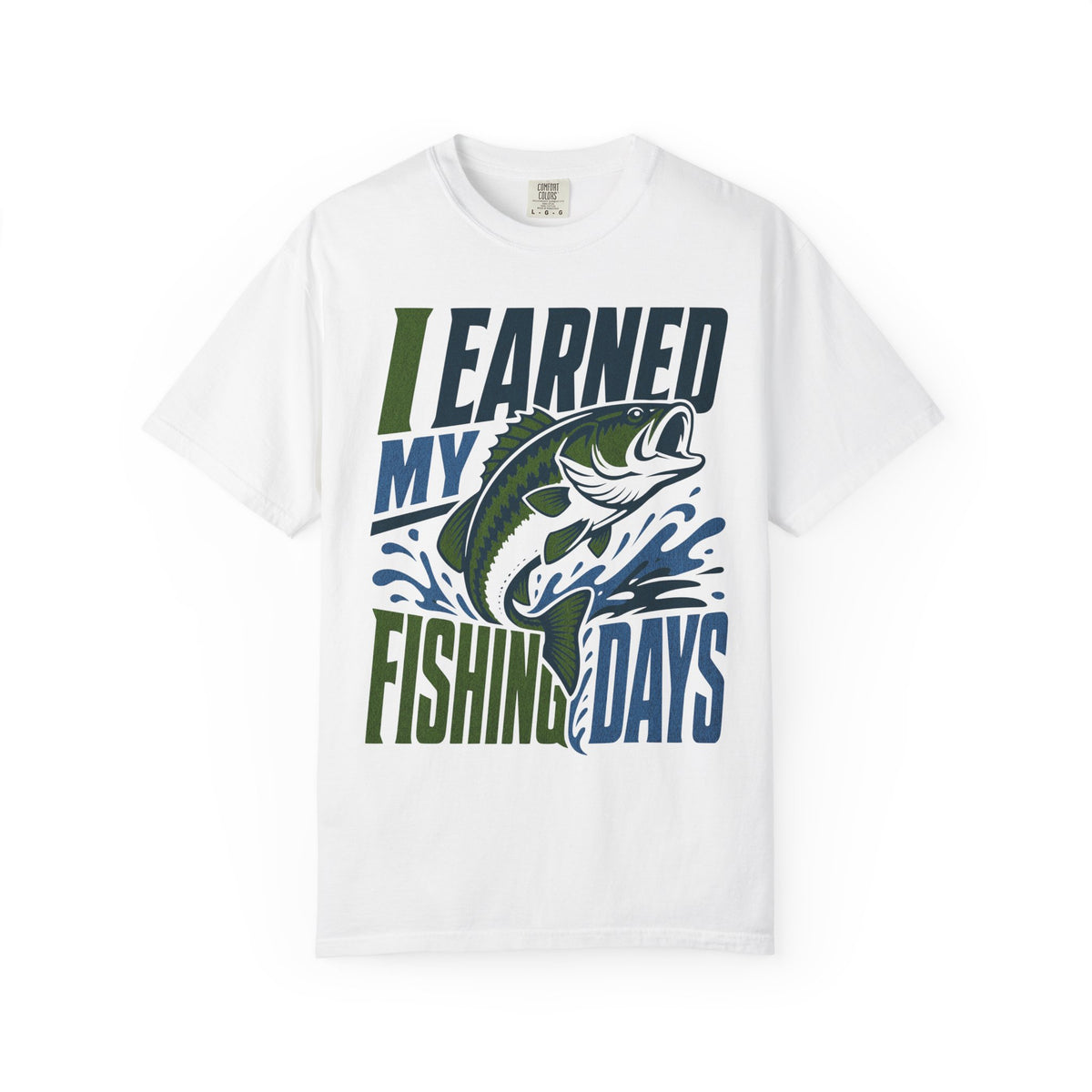 I Earned My Fishing Days Shirt | Bass Fishing T-Shirt | Fishing Gift for Anglers | Unisex Outdoor Tee