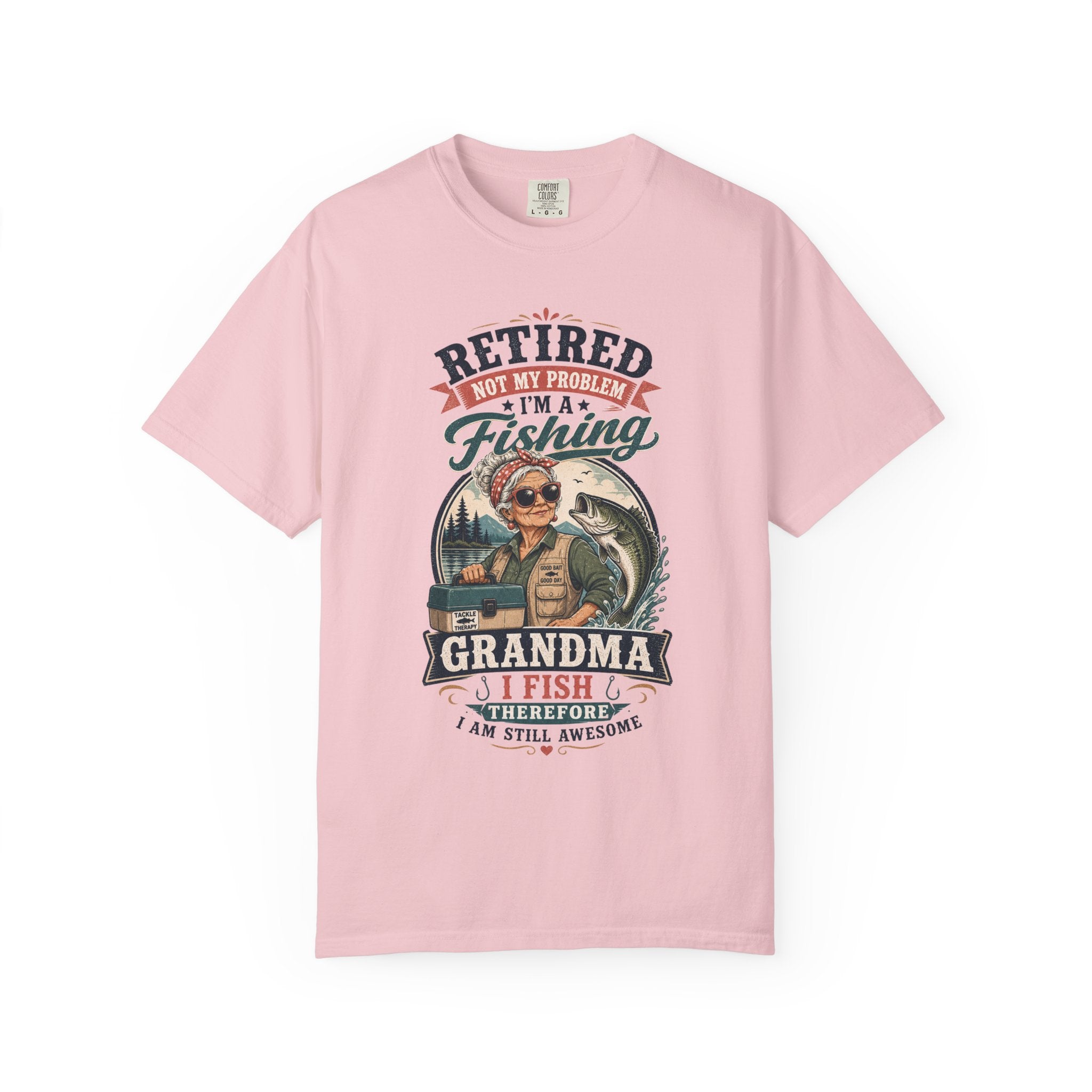 Retired Grandma Fishing Shirt | Funny Fishing Grandma Tee | I Fish Therefore I Am Still Awesome Retirement Gift