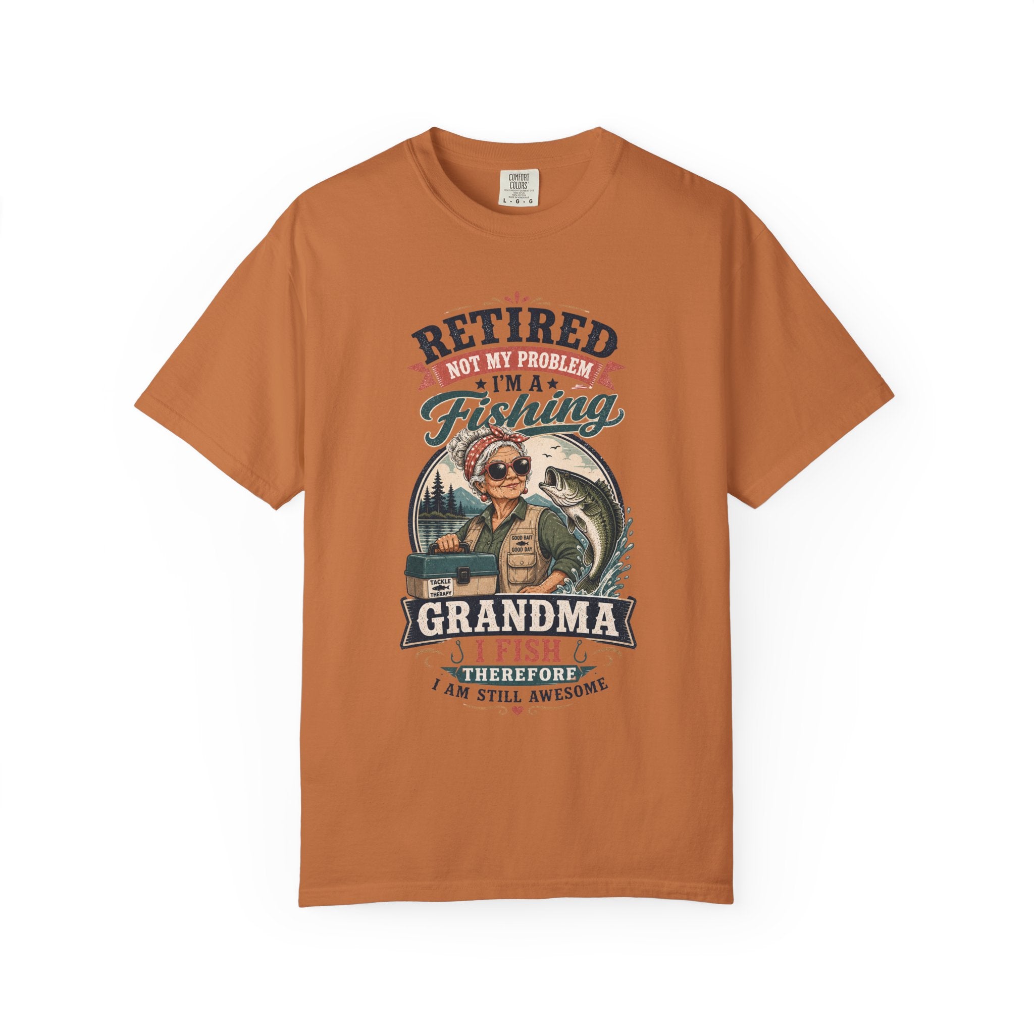 Retired Grandma Fishing Shirt | Funny Fishing Grandma Tee | I Fish Therefore I Am Still Awesome Retirement Gift