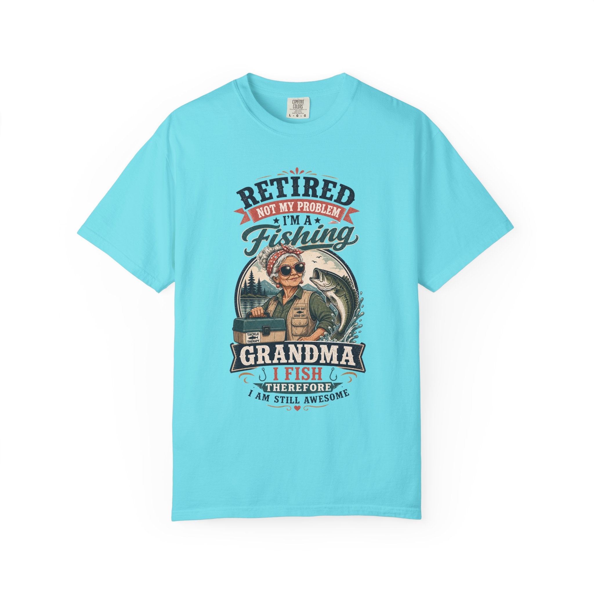 Retired Grandma Fishing Shirt | Funny Fishing Grandma Tee | I Fish Therefore I Am Still Awesome Retirement Gift