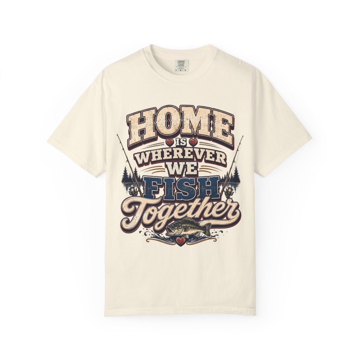 Home Is Wherever We Fish Together Fishing T-Shirt | Couples Fishing Shirt | Lake Life Gift for Fisherman and Fisherwoman