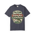 Retired Fishing More Living Better Shirt | Retirement Fishing T-Shirt | Retired Fisherman Gift | Bass Fishing Tee | Retirement Gift for Dad Grandpa