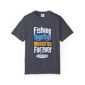Fishing Together Memories Forever T-Shirt – Family Fishing Gift, Unisex Fishing Shirt