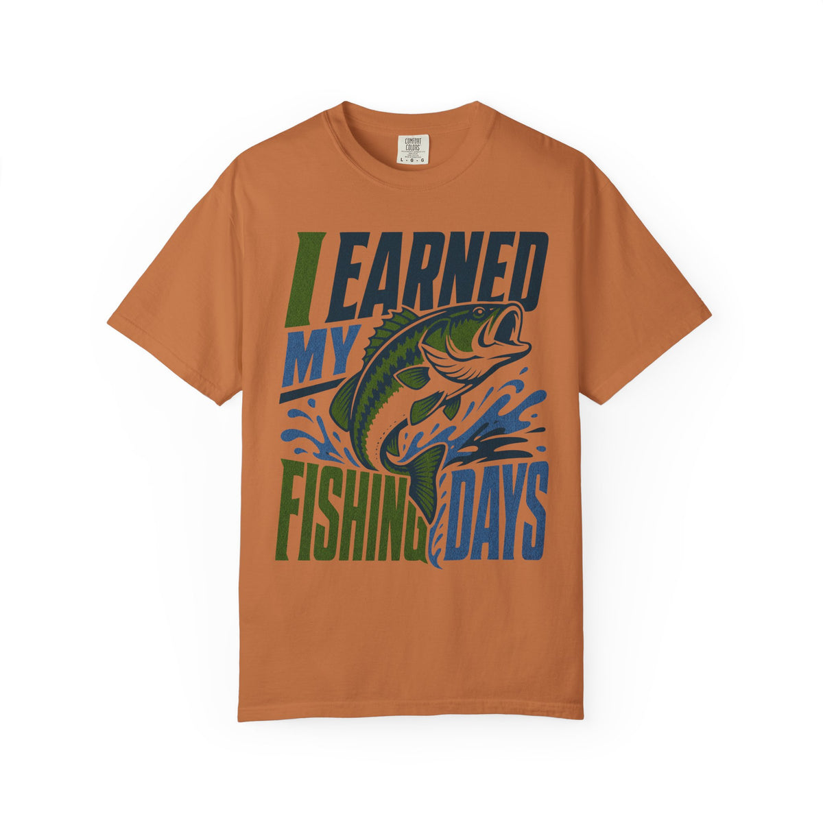 I Earned My Fishing Days Shirt | Bass Fishing T-Shirt | Fishing Gift for Anglers | Unisex Outdoor Tee