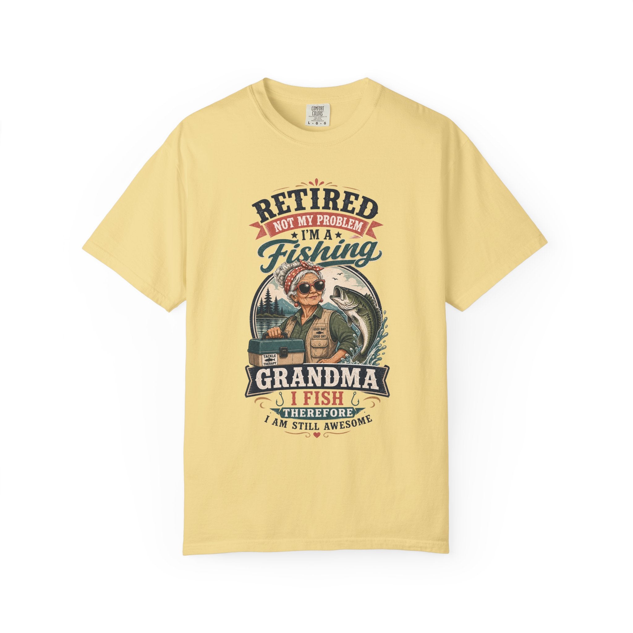 Retired Grandma Fishing Shirt | Funny Fishing Grandma Tee | I Fish Therefore I Am Still Awesome Retirement Gift