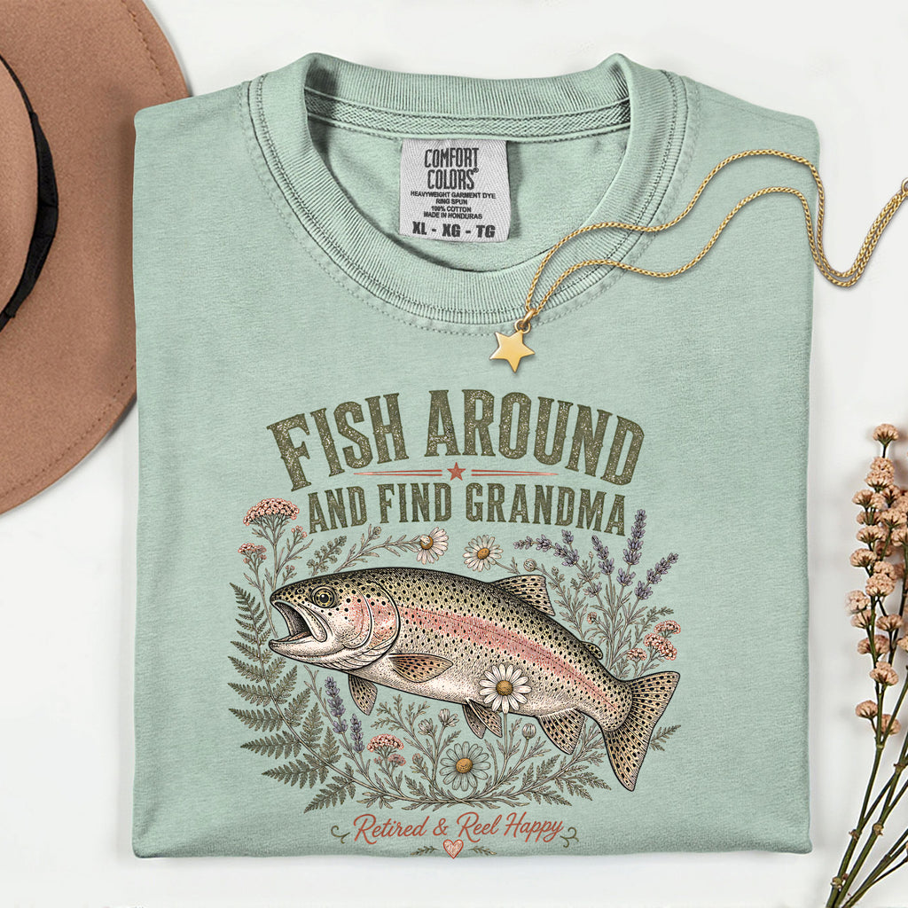 Fish Around and Find Grandma Shirt | Retired & Reel Happy Fishing Grandma T-Shirt