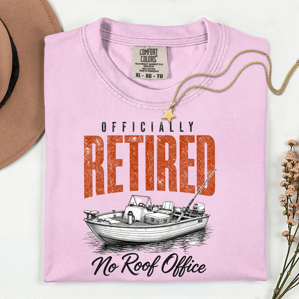 Officially Retired No Roof Office Fishing Shirt | Funny Retirement Fishing Boat T-Shirt