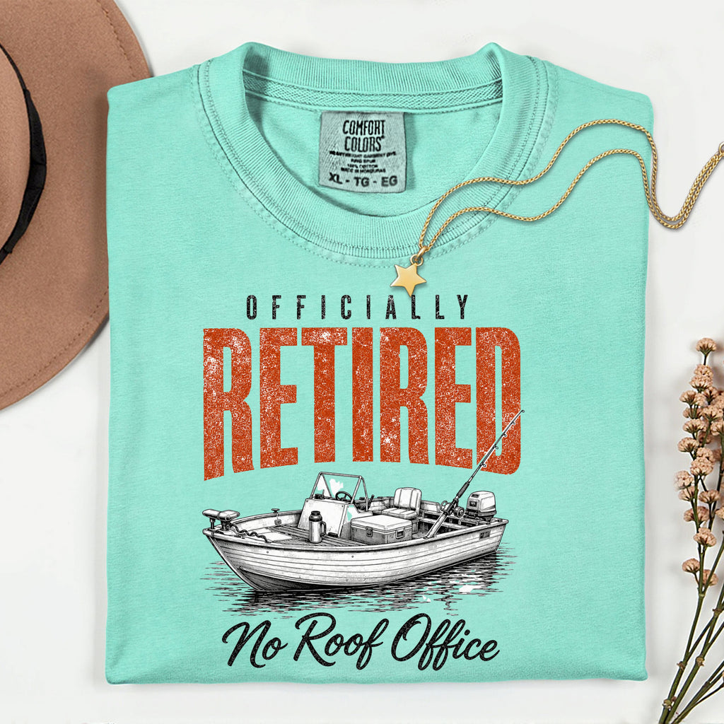 Officially Retired No Roof Office Fishing Shirt | Funny Retirement Fishing Boat T-Shirt