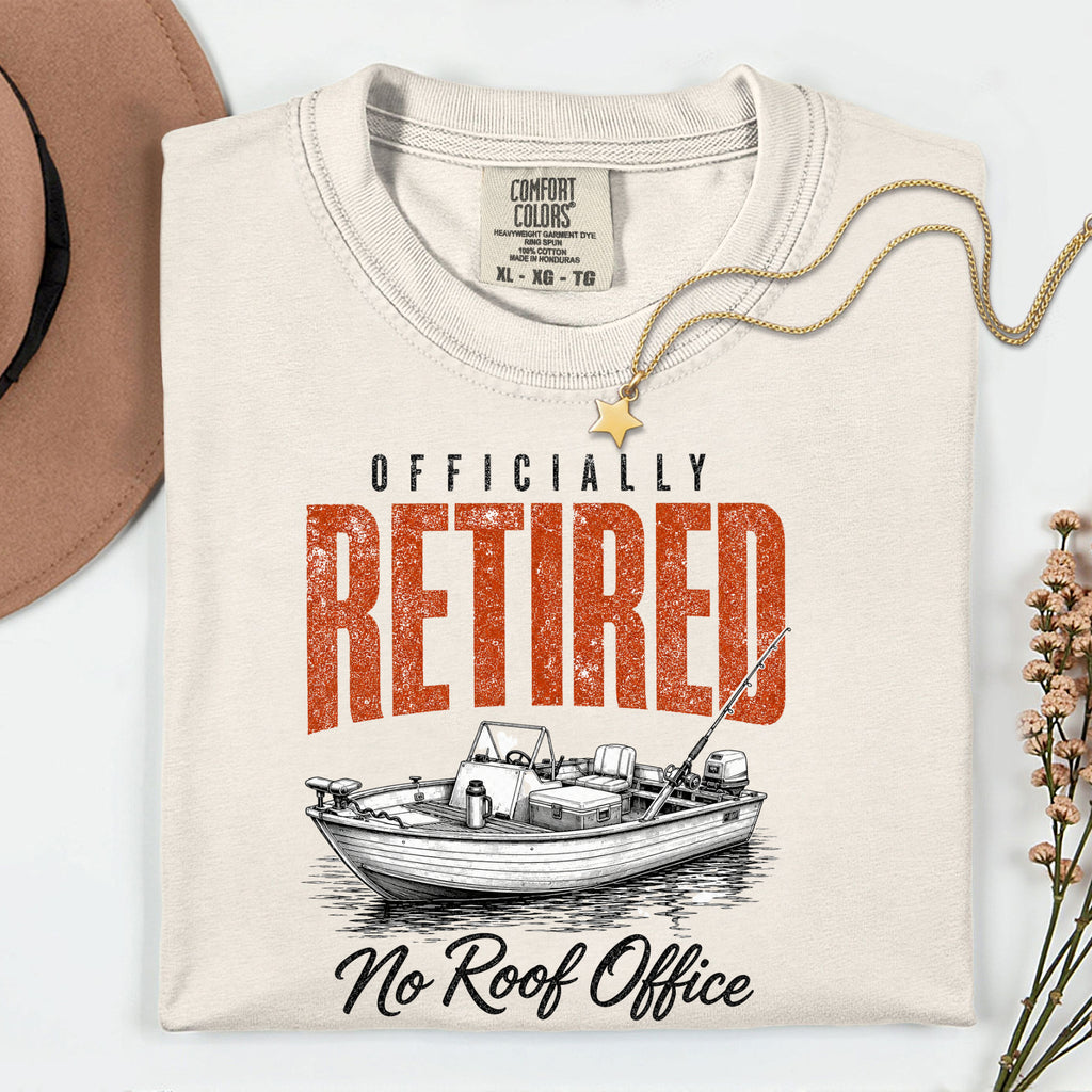 Officially Retired No Roof Office Fishing Shirt | Funny Retirement Fishing Boat T-Shirt