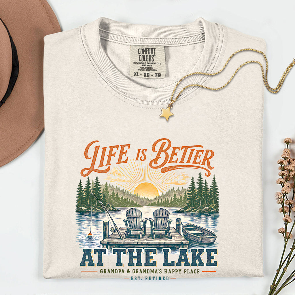 Life Is Better at the Lake Shirt | Grandpa & Grandma Retirement Fishing Lake House T-Shirt