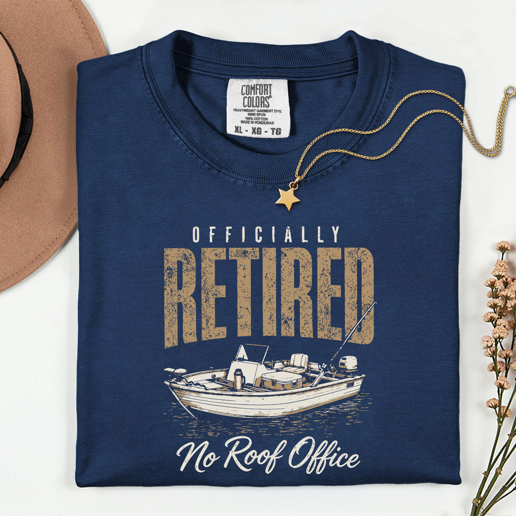 Officially Retired No Roof Office Fishing Shirt | Funny Retirement Fishing Boat T-Shirt