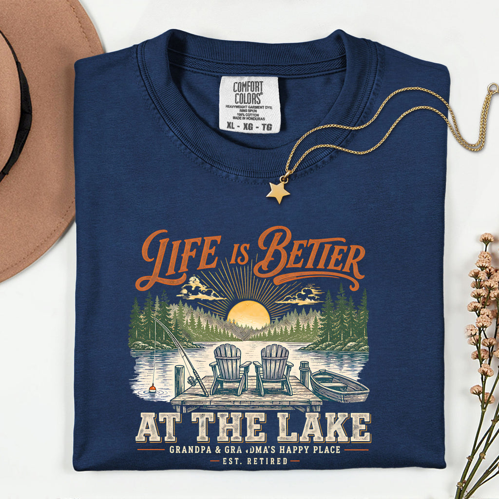 Life Is Better at the Lake Shirt | Grandpa & Grandma Retirement Fishing Lake House T-Shirt