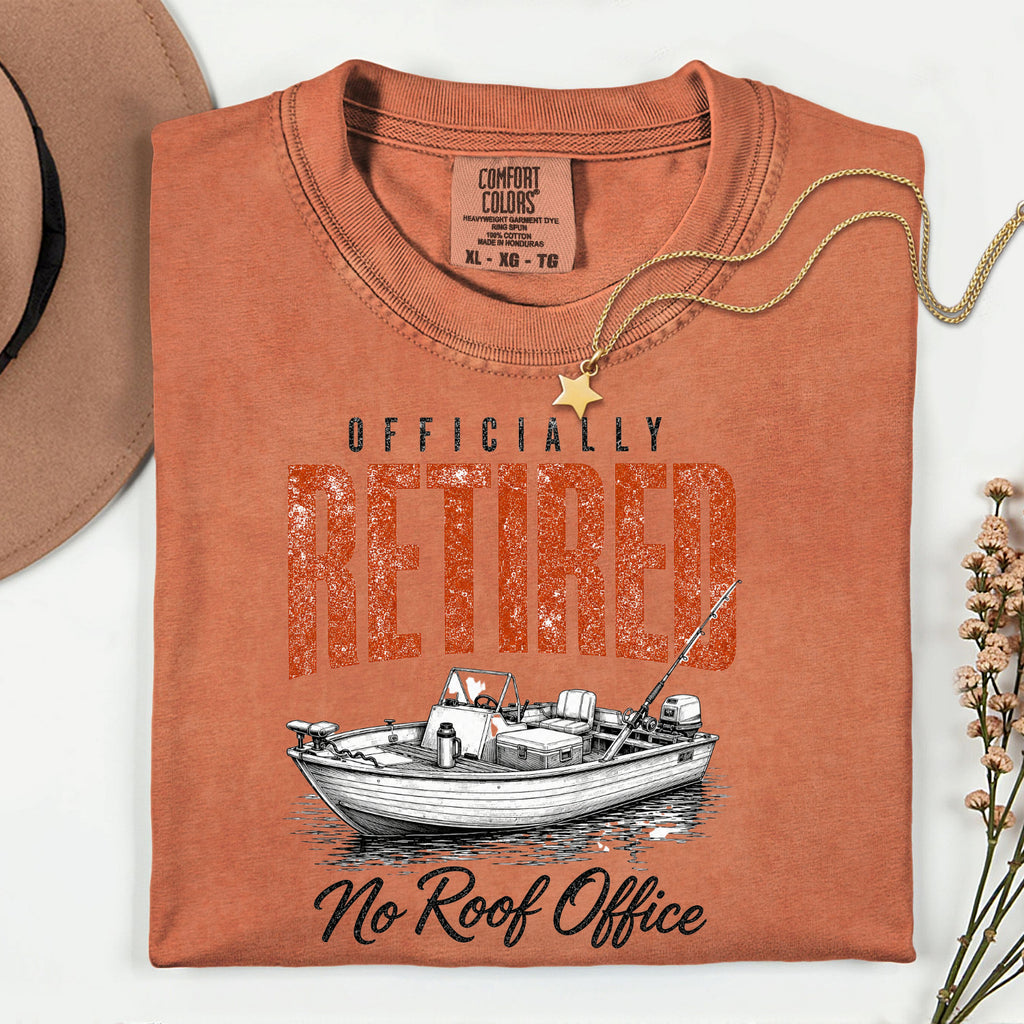Officially Retired No Roof Office Fishing Shirt | Funny Retirement Fishing Boat T-Shirt