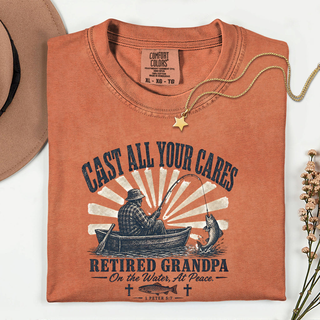 Cast All Your Cares Retired Grandpa Fishing Shirt | Christian Fisherman T-Shirt | 1 Peter 5:7